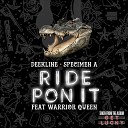 Deekline Specimen A feat Warrior Queen - Ride Pon It Edit
