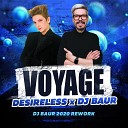 Desireless - Voyage DJ Baur 2020 Rework