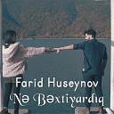 Farid Huseynov - N B xtiyard q