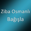 Ziba Osmanl - Ba la