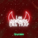 Los Demonios Del Trap - En la Disco