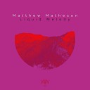 Matthew Matheson - Summer Tonic Jakhira Remix