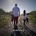 TOLATO - Caminos