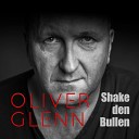 Oliver Glenn - Was ist falsch und was ist richtig