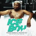Prince Benza Master KG feat CK the Dj Leon… - ICE BOY feat CK the Dj Leon Lee