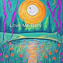Lindsey Schultz - Love Me Baby