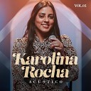 Karolina Rocha Todah Covers - Era a M o de Deus Playback