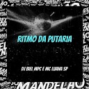 DJ Biel MPC MC Luana SP - Ritmo da Putaria