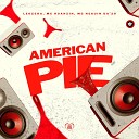 LeoZera MC Neguin da 20 MC Ruanzin feat Love… - American Pie