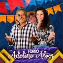 Adelino Alves Mell Forrozeira - A Vida de Vaqueiro