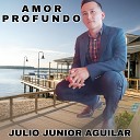 Julio Junior Aguilar - Historia De Mi Vida