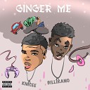 Kmcee feat Billirano - Ginger Me