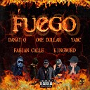 one dollar callao feat Yamc Kingword Danai Q Fabian… - Fuego