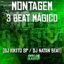 DJ Kikito SP Dj Natan Beat - Montagem 3 Beat M gico