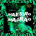 DJ VM feat MC GW Mc India - Maestro dos Magr o