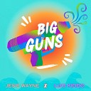 Jesie Wayne feat Luo Kiddo - Big Guns