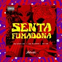 DJ VM feat MC Rafa 22 MC KITINHO - Senta Fumadona