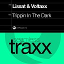 Lissat Voltaxx - Trippin in the Dark Radio Edit
