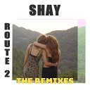 Shay - Route 2 DJ Scott E Remix