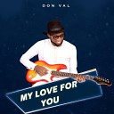 VAL DON - My Love for You
