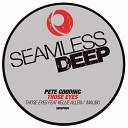 Pete Gooding Kellie Allen - Those Eyes Original Mix