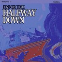 Dinner Time - Is There Something