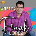 Frank Lopez - Cantarina de los Valles