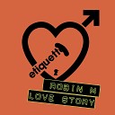 Robin M - Love Story Extended Mix
