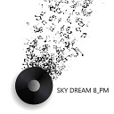 Sky Dream 8 PM - Bersama Kita Bisa