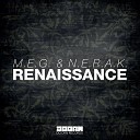 M E G N E R A K - Renaissance Extended Mix