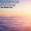 Oakwood Station - Go Big or Go Home