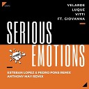 Velarde Luque Vitti feat Giovanna - Serious Emotions 2K21 Anthony May Remix