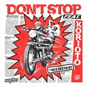 Korioto - Don t Stop The Red Brothers Remix
