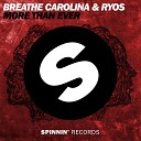 Breathe Carolina Ryos - More Than Ever