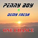 Penny Boy feat Demy Fresh - One Chance