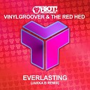 Vinylgroover The Red Hed - Everlasting Jakka B Remix