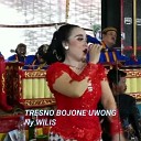 Wilis feat - Tresno Bojone Uwong