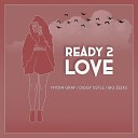 Diggy Ustle Big Zeeks Nyomi Gray - Ready 2 Love