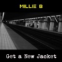 Millie B - Get a New Jacket