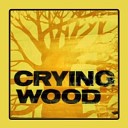 Crying Wood - Back To The Mountains Reprise
