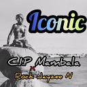 C I P Mambala feat Rock Jayzee N - Iconic feat Rock Jayzee N