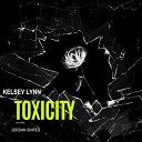 Kelsey Lynn feat Jordan Snipes - Toxicity