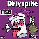 Lil ski roxe - Dirty sprite