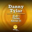 Danny Tylar - Blow Original Mix