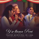 Cecilia Bracamonte Gaby Zambrano Cielo Torres - Y Se Llama Per Teatro Municipal de Lima En…