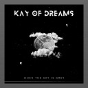 Kay Of Dreams - Cold Blood