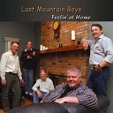 Last Mountain Boys - Thank Him For The Miracle