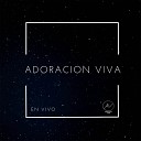 Adoraci n Viva - Te necesito En vivo