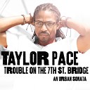 Taylor Pace - Trouble on the 7th St Bridge An Urban 3 Part…