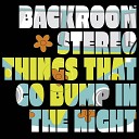 Backroom Stereo - Things That Go Bump In The Night